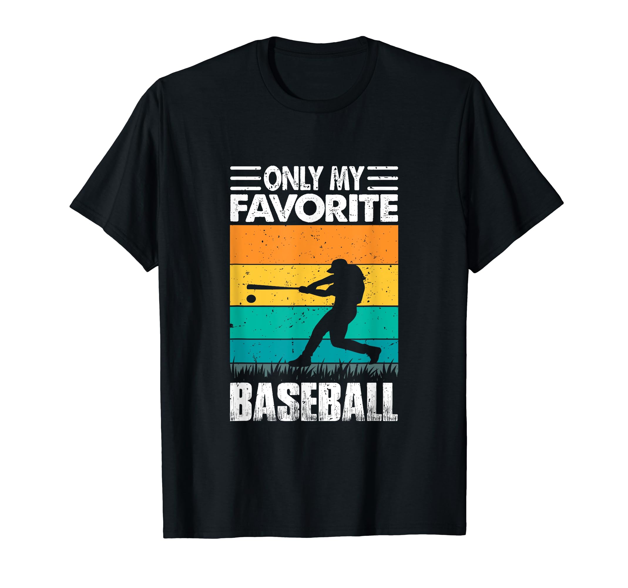 Only My Favorite Baseball Lover T-Shirt - Unique Graphic Men Women - T-Shirt, Sweatshirt, Hoodie