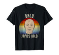 Bald James Bald Funny Pun Baldhead Action T-Shirt - Novelty Apparel Unisex - T-Shirt, Sweatshirt, Hoodie