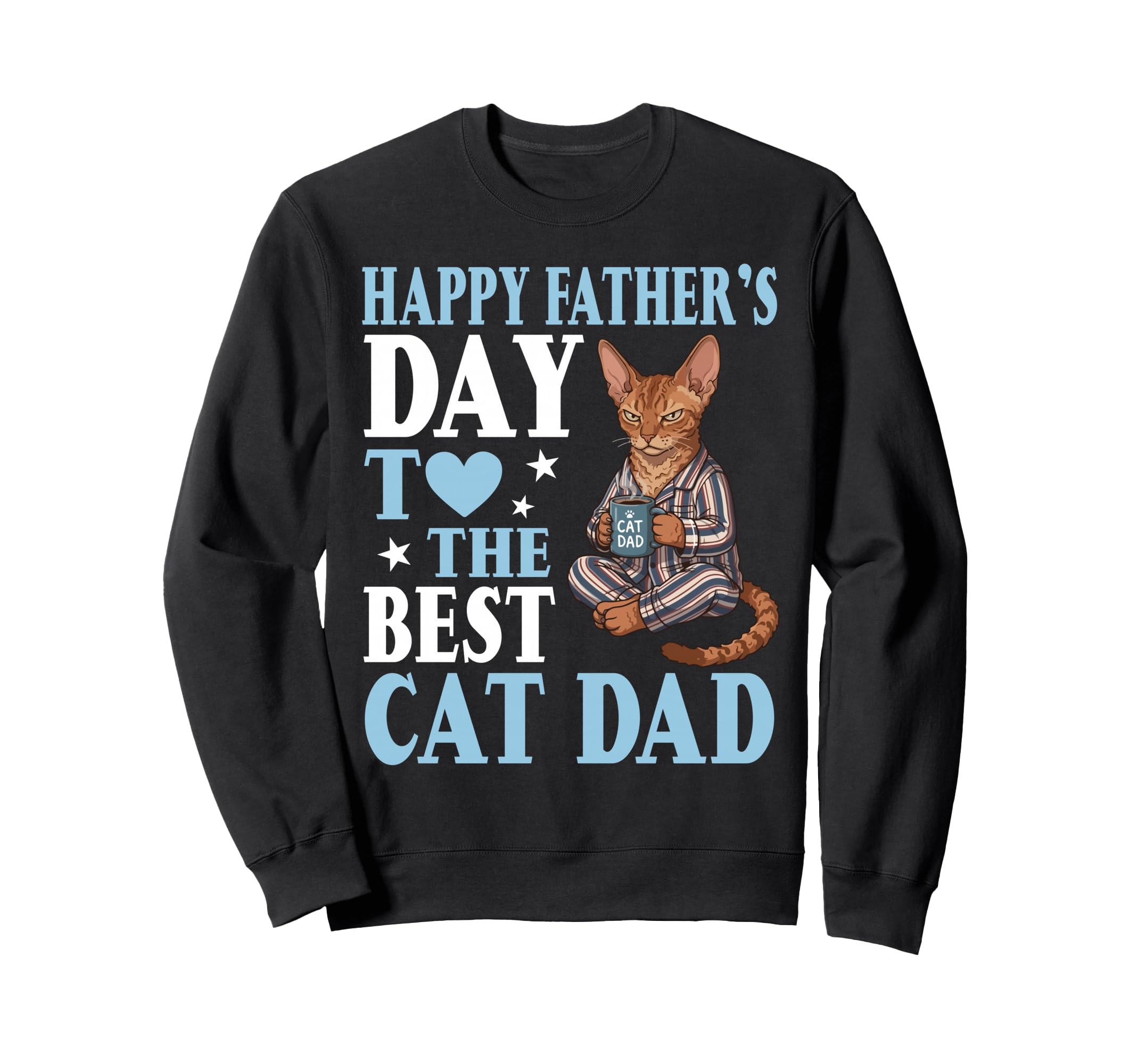 Happy Fathers Day To Best Cornish Rex Sweatshirt - Trendy Graphic Unisex - T-Shirt, Sweatshirt, Hoodie