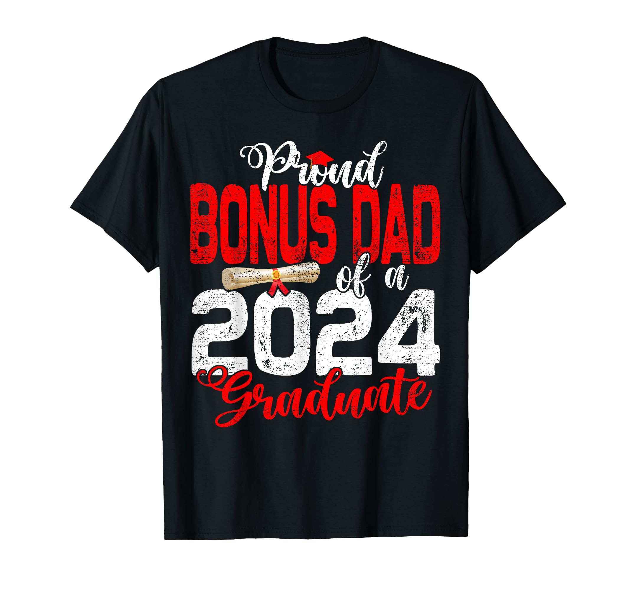 Proud Bonus Dad Class 2024 Graduate T-Shirt - Minimalist Print Men Women - T-Shirt, Sweatshirt, Hoodie