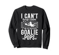 Im Soccer Goalie Pops Soccer Goalkeeper Sweatshirt - Unique Graphic Unisex - T-Shirt, Sweatshirt, Hoodie
