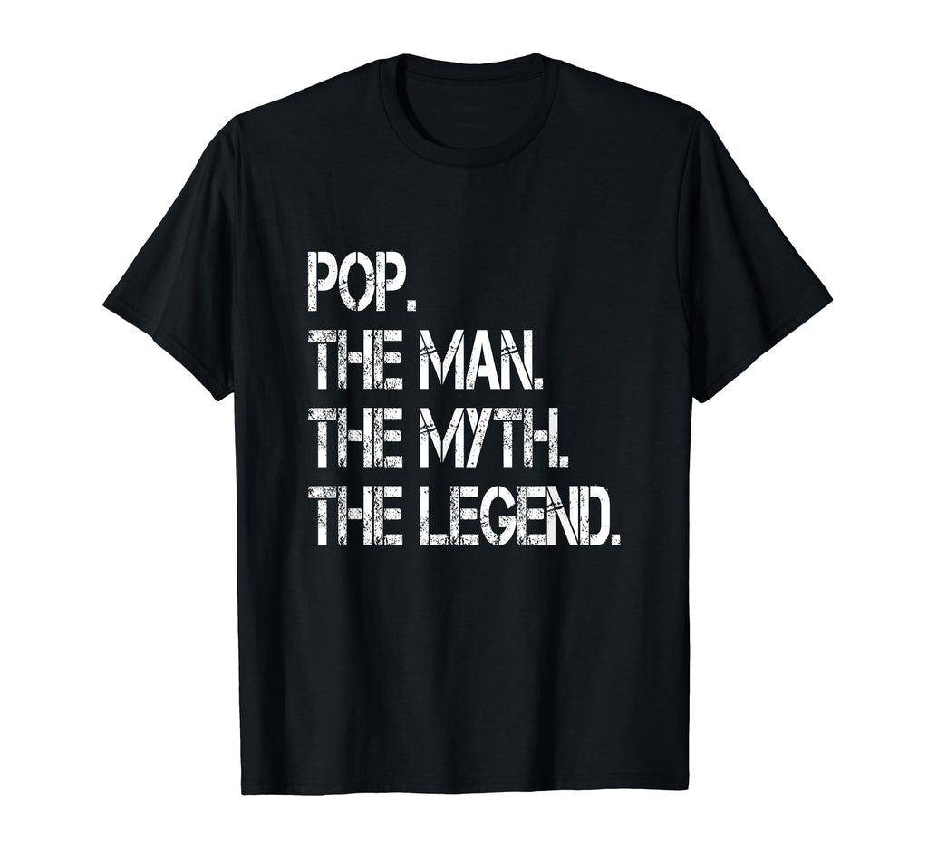 Pop Myth Legend Dad Father T-Shirt - Fun Novelty Design Unisex - T-Shirt, Sweatshirt, Hoodie
