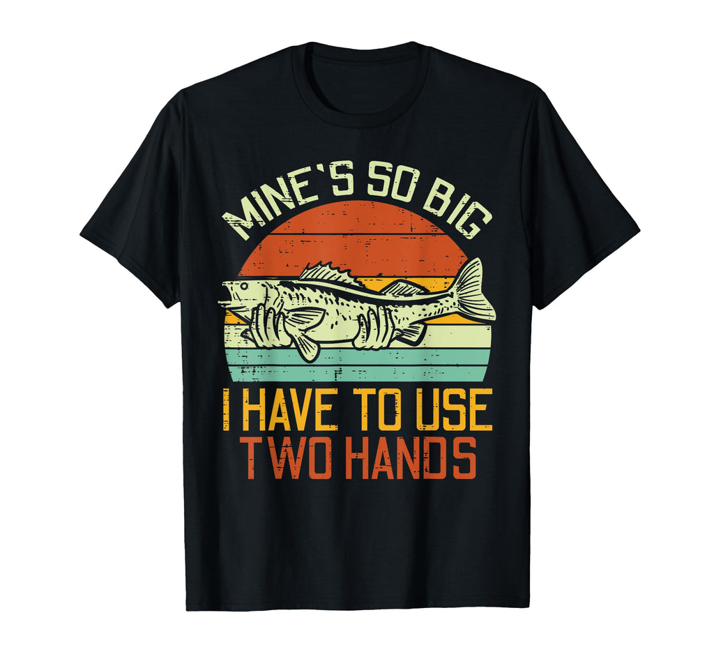 Mines So Big I Have To Use 2 Hands T-Shirt - Aesthetic Graphic Men Women - T-Shirt, Sweatshirt, Hoodie