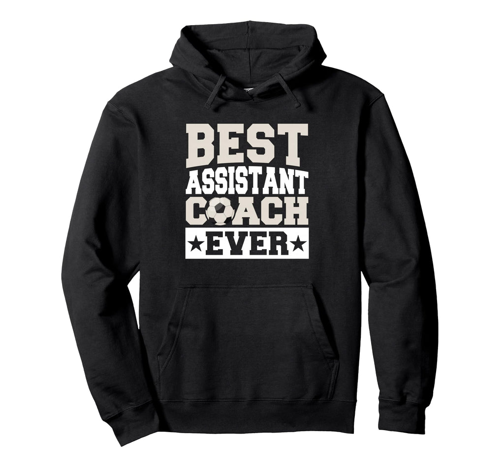Best Soccer Assistant Coach Ever Hoodie - Unique Graphic Unisex - T-Shirt, Sweatshirt, Hoodie