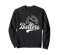 Busy Raising Ballers Funny Sweatshirt - Streetwear Style for Adults - T-Shirt, Sweatshirt, Hoodie