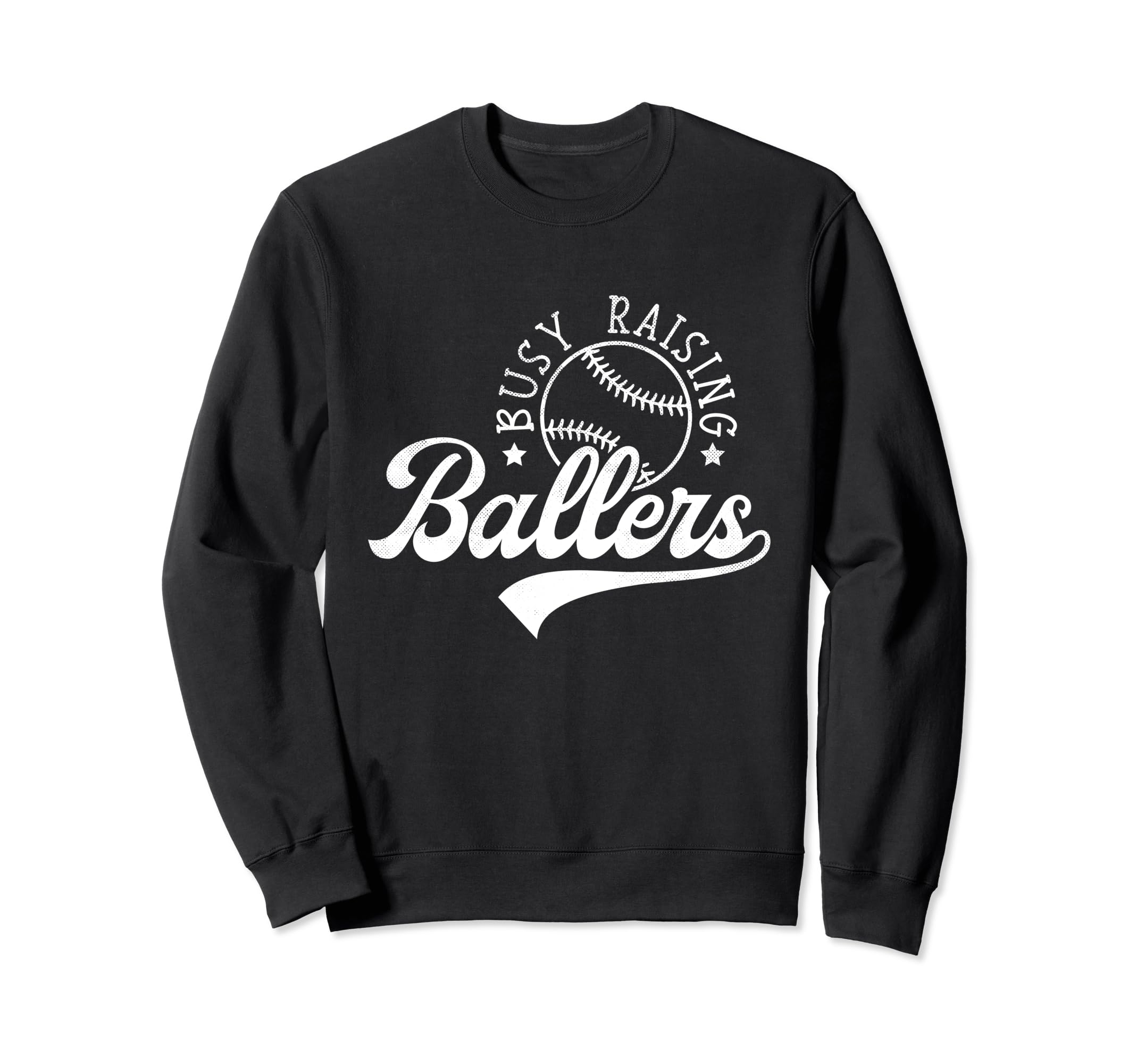 Busy Raising Ballers Funny Sweatshirt - Streetwear Style for Adults - T-Shirt, Sweatshirt, Hoodie