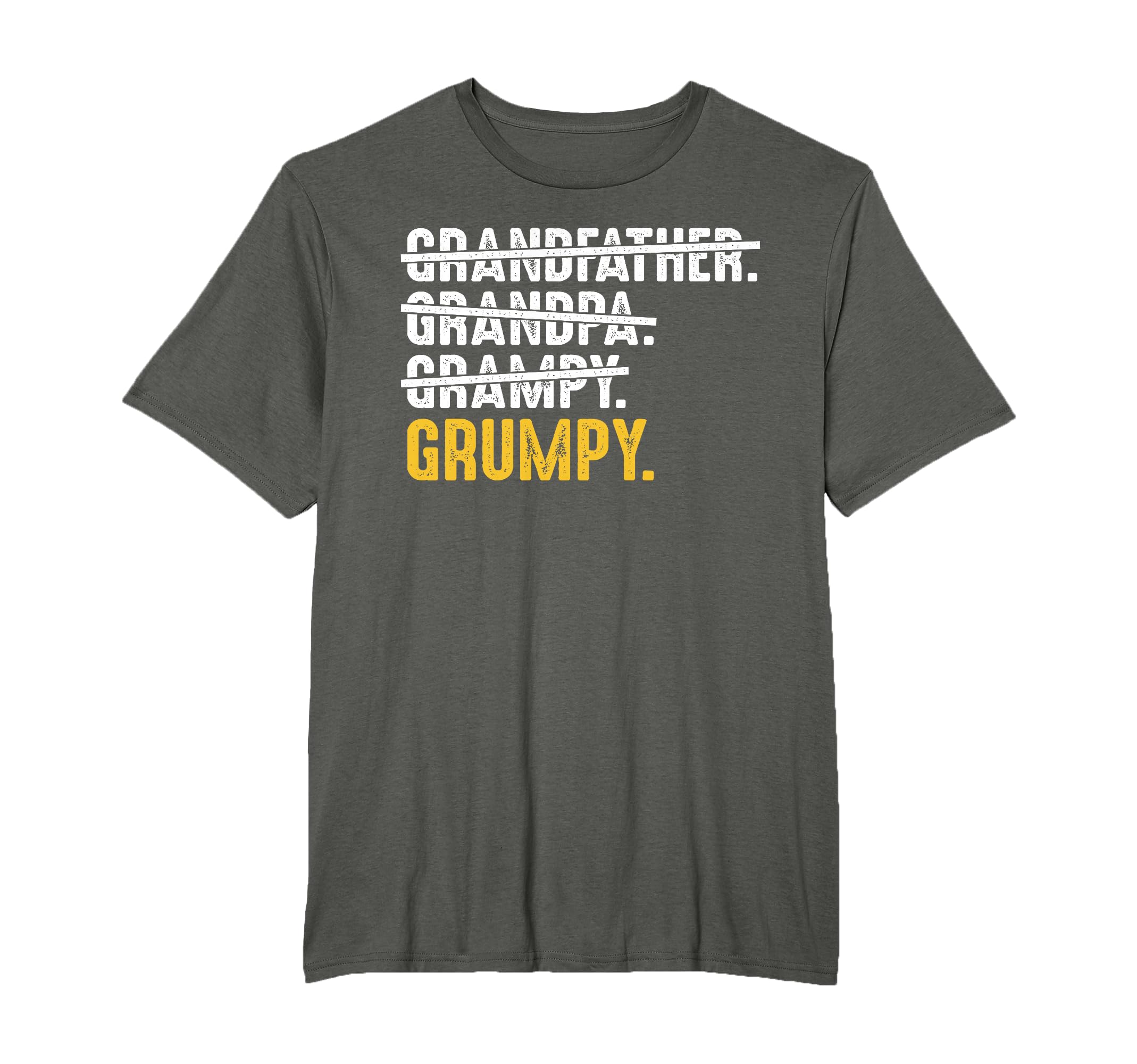 Grumpy Fathers Day Grandfather Grandpa T-Shirt - Fun Novelty Design Unisex - T-Shirt, Sweatshirt, Hoodie