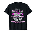 Im Sweet But If You Piss Me Off Im Crazy T-Shirt - Graphic Print Unisex - T-Shirt, Sweatshirt, Hoodie