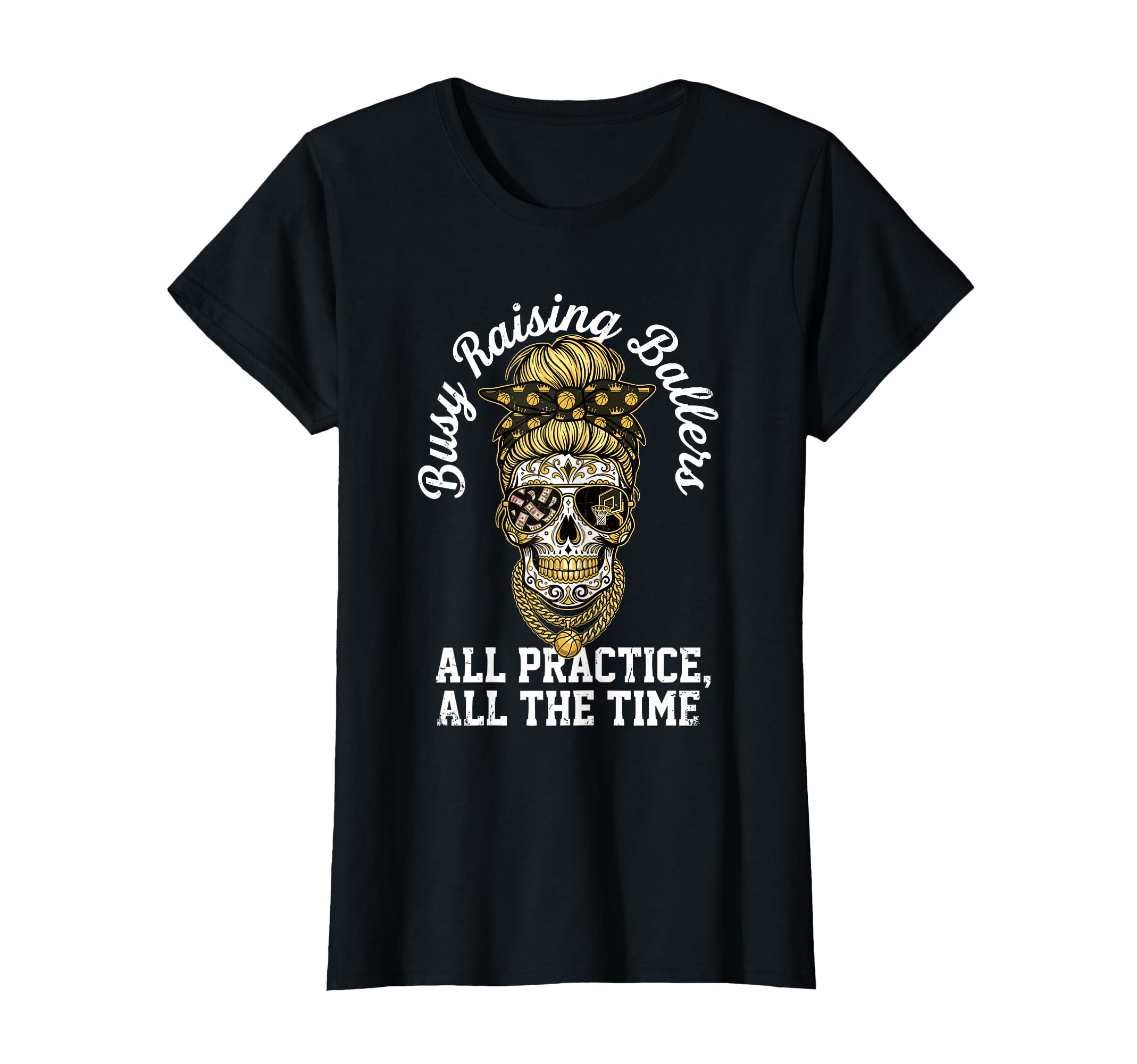 Busy Raising Ballers All Practice T-Shirt - Streetwear Style for Adults - T-Shirt, Sweatshirt, Hoodie