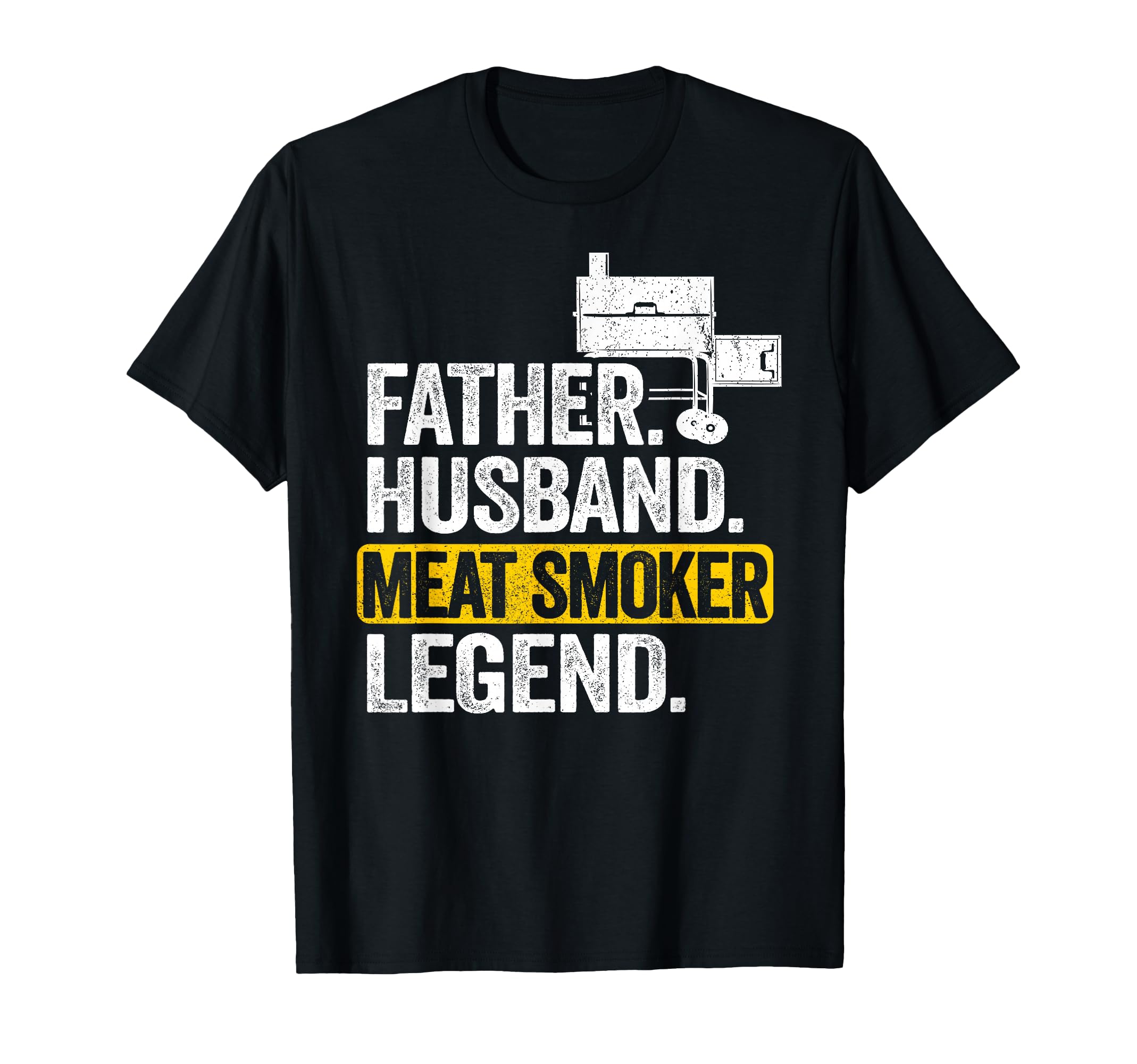 Father Husband Meat Smoker Legend T-Shirt - Custom Art Print Men Women - T-Shirt, Sweatshirt, Hoodie