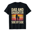 Dad And Daughter Side Side Proud Dad T-Shirt - Fun Novelty Design Unisex - T-Shirt, Sweatshirt, Hoodie