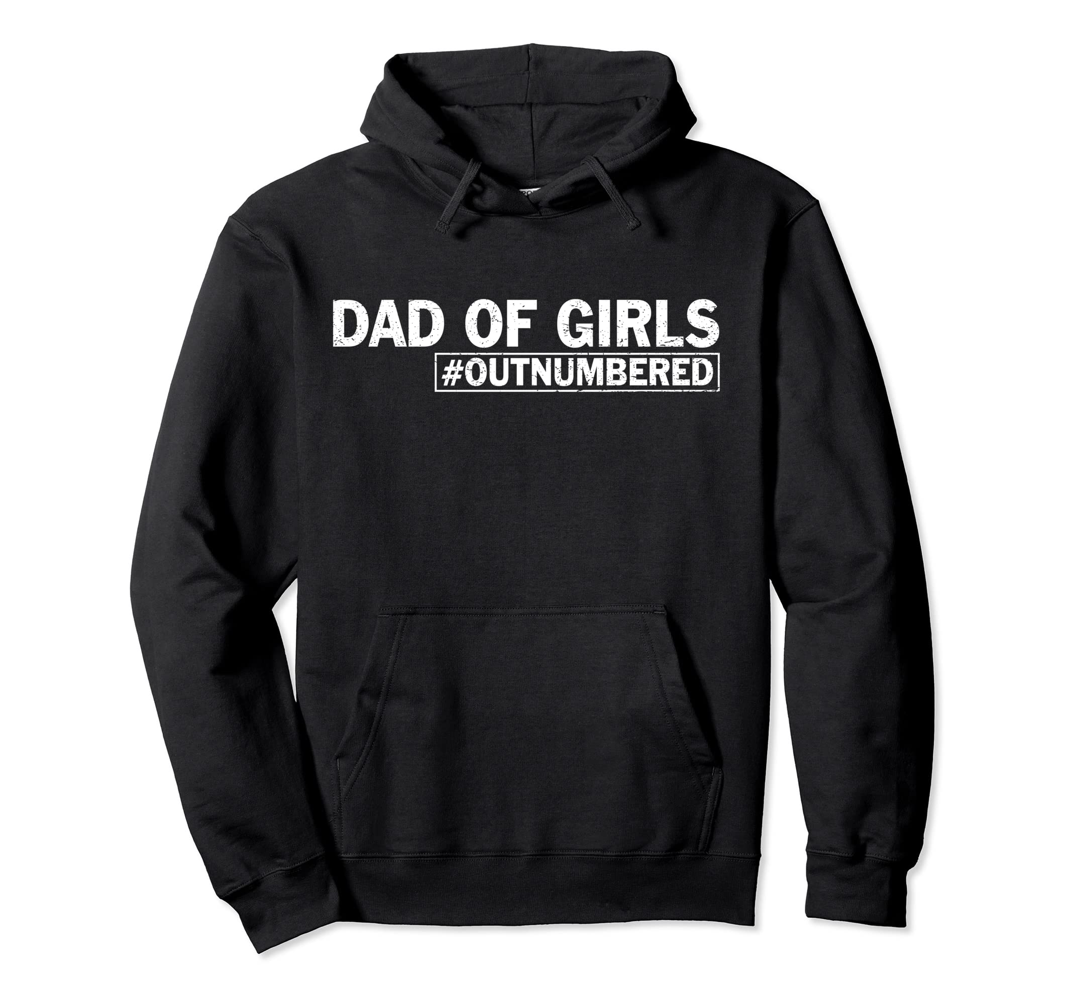 Dad Outnumbered Hilarious Fathers Day Hoodie - Novelty Apparel for Adults - T-Shirt, Sweatshirt, Hoodie