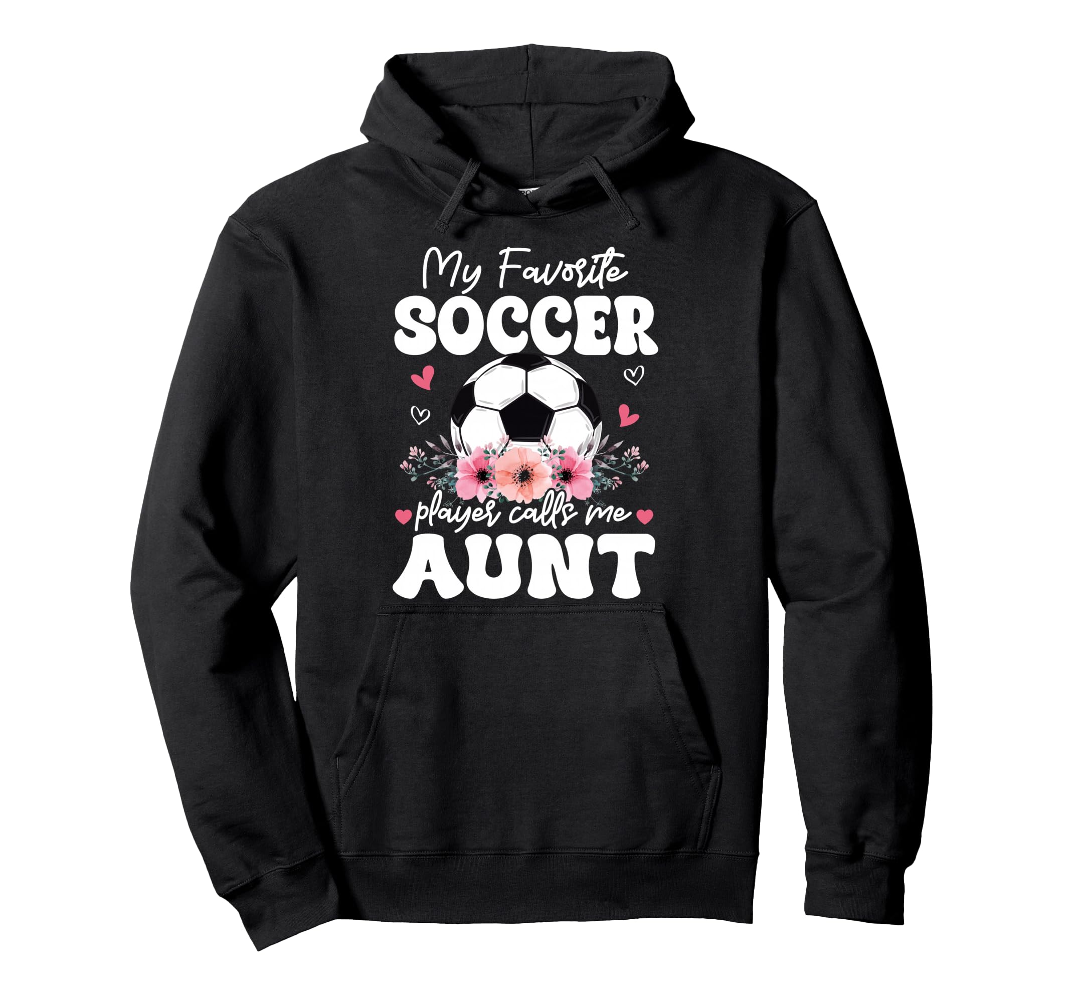 My Favorite Soccer Player Calls Me Hoodie - Streetwear Style for Adults - T-Shirt, Sweatshirt, Hoodie