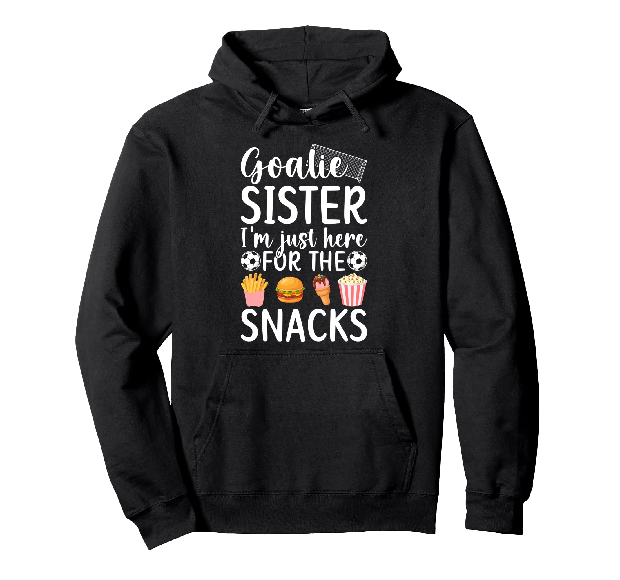 Funny Soccer Goalie Sister Soccer Goalkeeper Hoodie - Graphic Print Unisex - T-Shirt, Sweatshirt, Hoodie