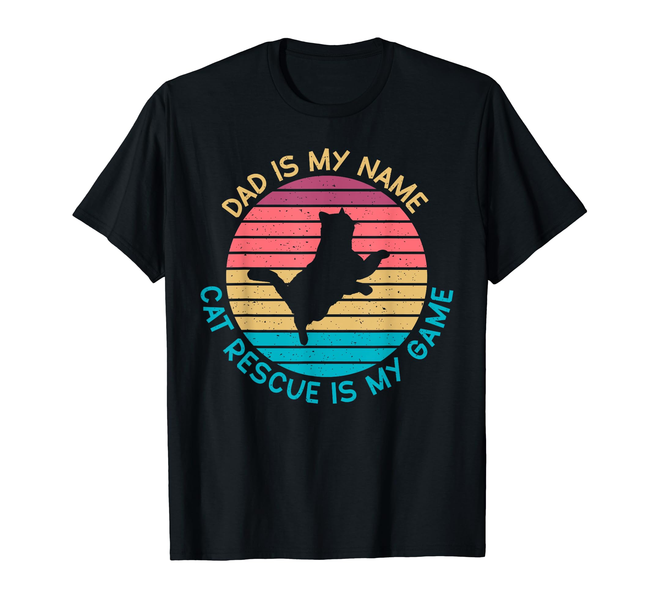 Dad Is My Name Cat Rescue Is My Game T-Shirt - Aesthetic Graphic Men Women - T-Shirt, Sweatshirt, Hoodie