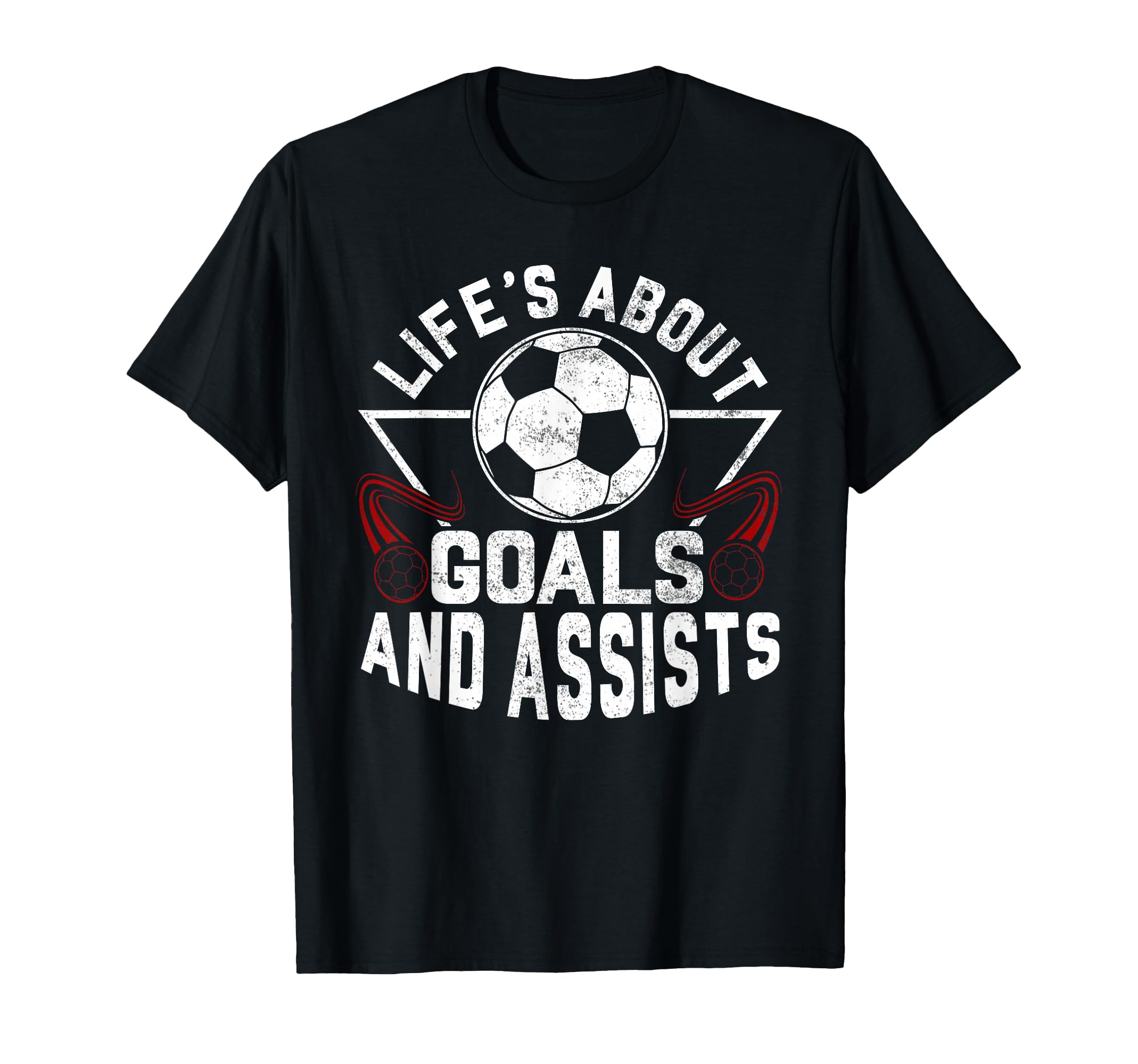 Lifes About Goals And Assists Soccer T-Shirt - Minimalist Print for Adults - T-Shirt, Sweatshirt, Hoodie