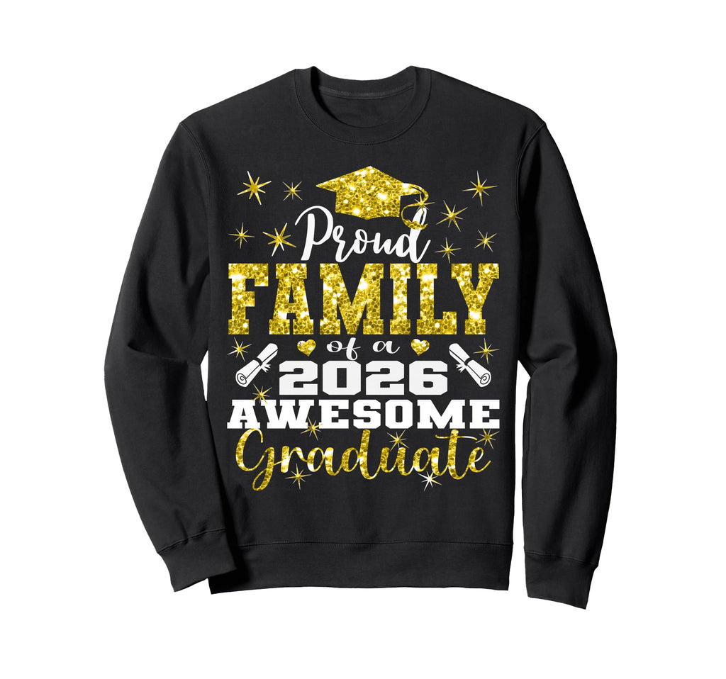 Super Proud Family 2026 Graduate Sweatshirt - Trendy Graphic Men Women - T-Shirt, Sweatshirt, Hoodie