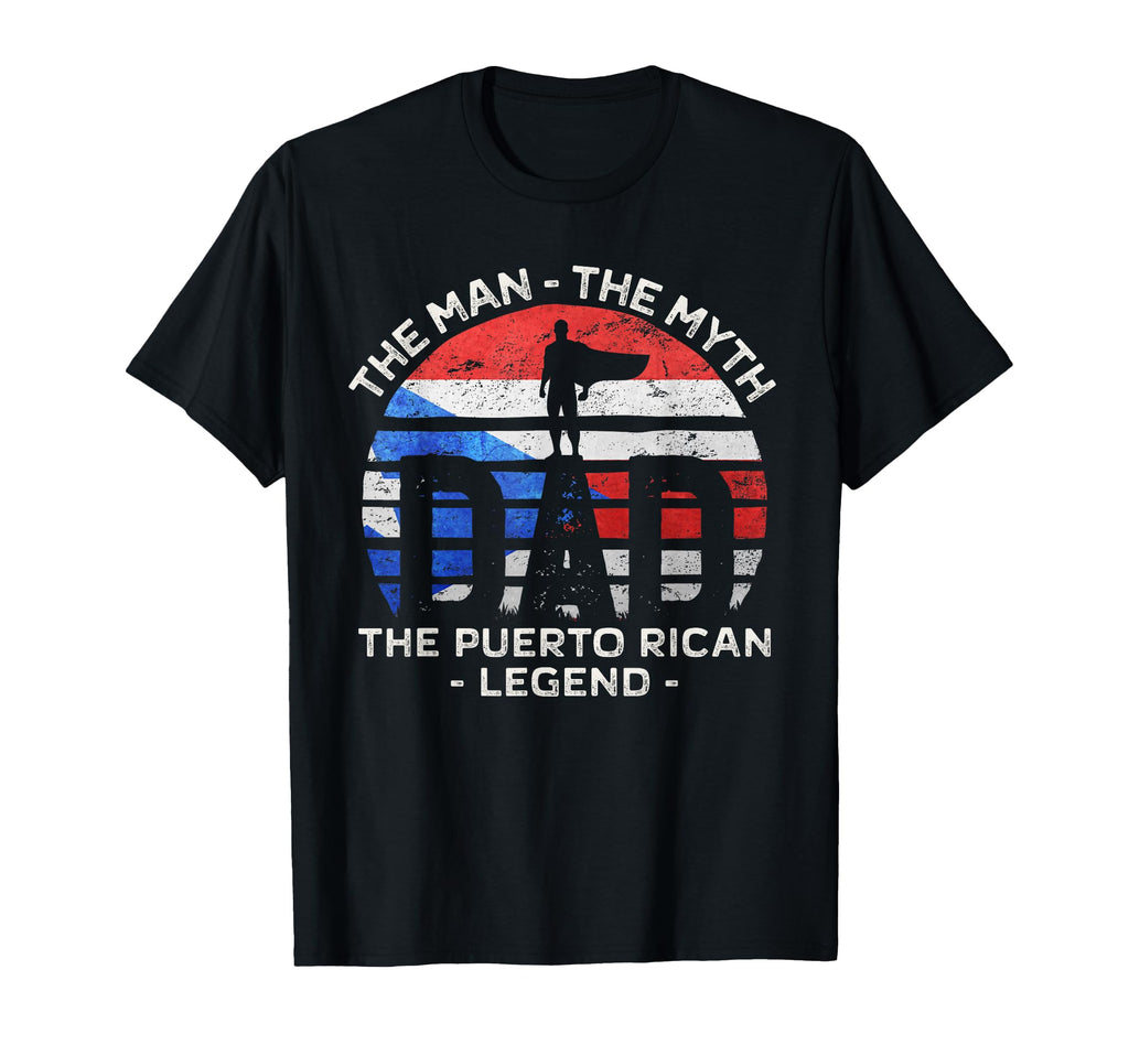 Dad Myth Puerto Rican Legend Puerto Rico T-Shirt - Trendy Graphic Men Women - T-Shirt, Sweatshirt, Hoodie