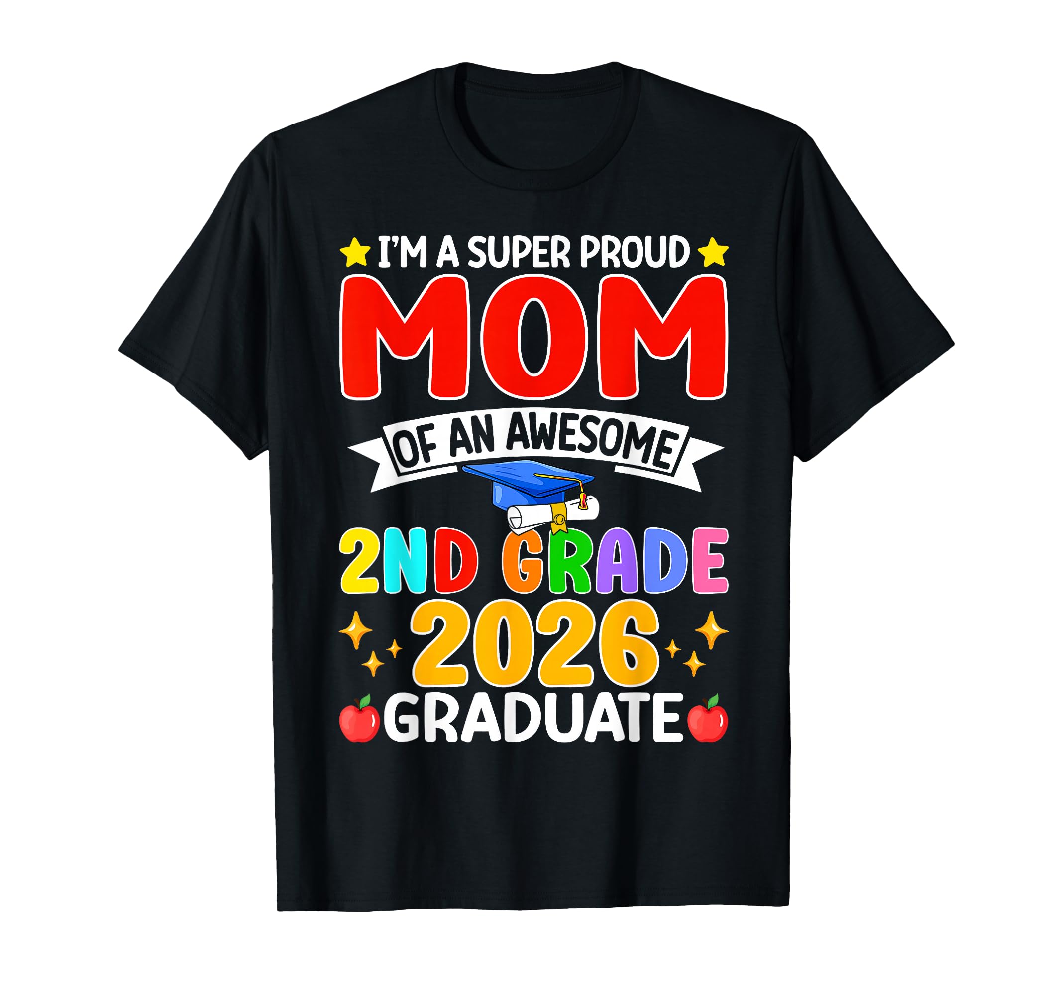 Im Super Proud Mom Awesome 2Nd Grade T-Shirt - Novelty Apparel for Adults - T-Shirt, Sweatshirt, Hoodie