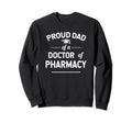 Proud Dad Doctor Pharmacy Graduate Sweatshirt - Minimalist Print for Adults - T-Shirt, Sweatshirt, Hoodie