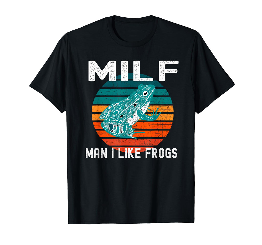 Milf I Like Frogs Funny Frog Amphibian T-Shirt - Unique Graphic for Adults - T-Shirt, Sweatshirt, Hoodie