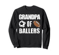 Grandpa Ballers Funny Soccer Sweatshirt - Custom Art Print for Adults - T-Shirt, Sweatshirt, Hoodie