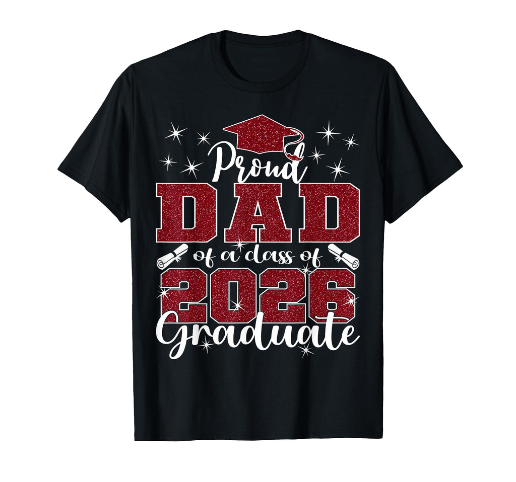 Super Proud Dad 2026 Graduate Senior T-Shirt - Streetwear Style for Adults - T-Shirt, Sweatshirt, Hoodie