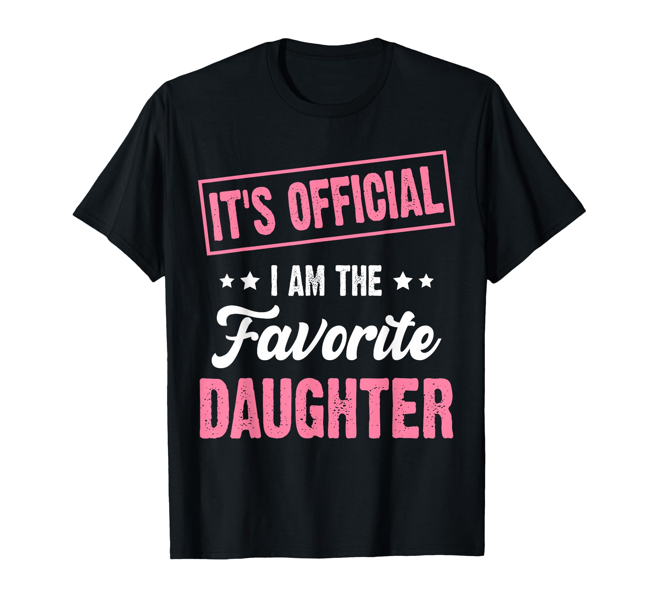 Its Im Favorite Daughter T-Shirt - Streetwear Style for Adults - T-Shirt, Sweatshirt, Hoodie
