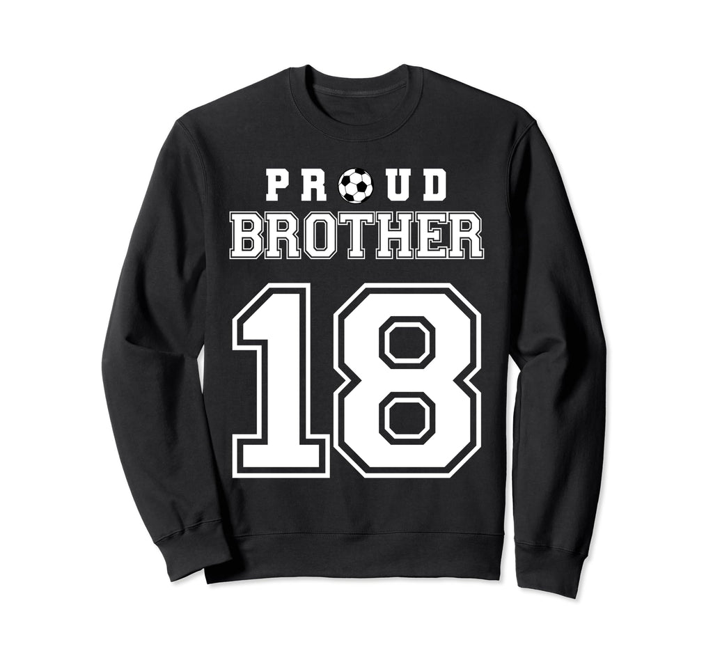 Number 18 Custom Proud Soccer Sweatshirt - Fun Novelty Design Unisex - T-Shirt, Sweatshirt, Hoodie