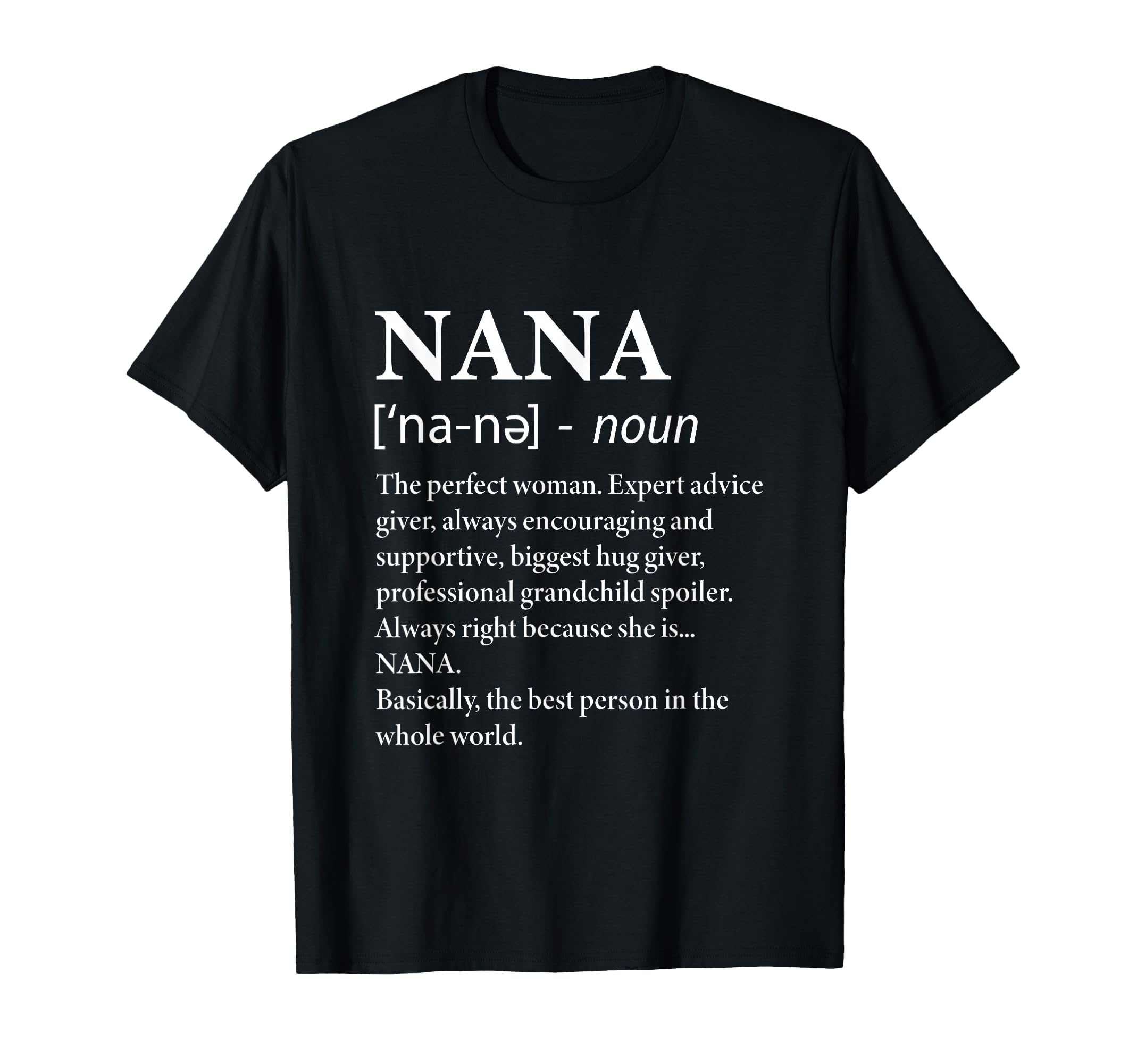 Nana Definition Grandma Funny T-Shirt - Minimalist Print Men Women - T-Shirt, Sweatshirt, Hoodie