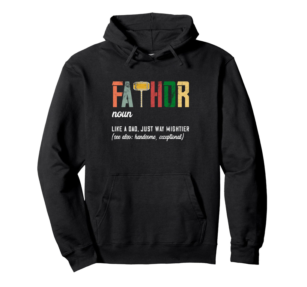 Funny Dad Gift Father Fathor Hoodie - Trendy Graphic for Adults - T-Shirt, Sweatshirt, Hoodie