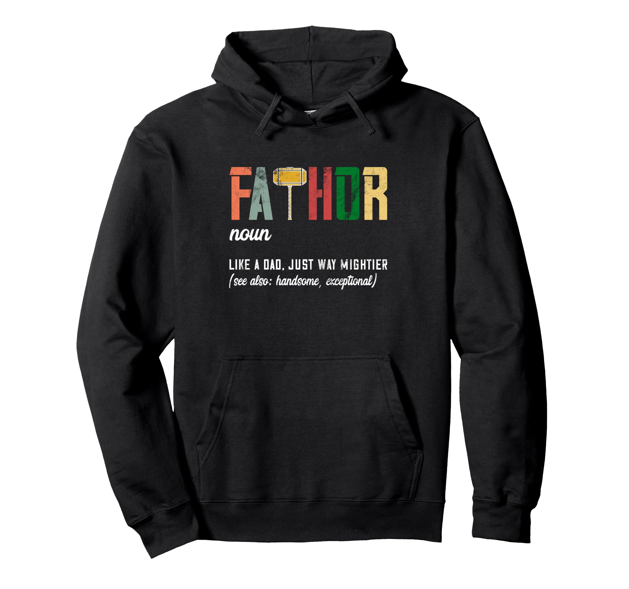 Funny Dad Gift Father Fathor Hoodie - Trendy Graphic for Adults - T-Shirt, Sweatshirt, Hoodie