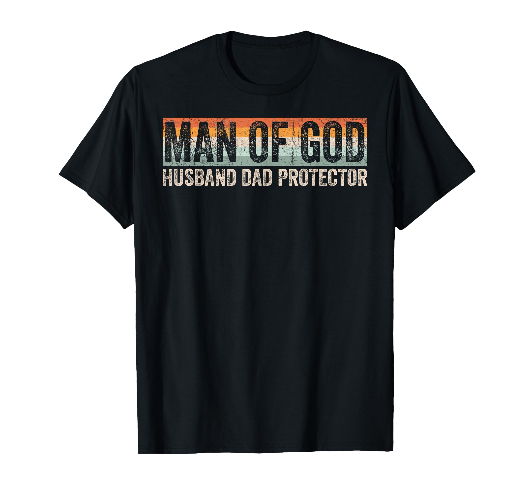 God Husband Dad Protector Christian T-Shirt - Casual Everyday Wear Unisex - T-Shirt, Sweatshirt, Hoodie