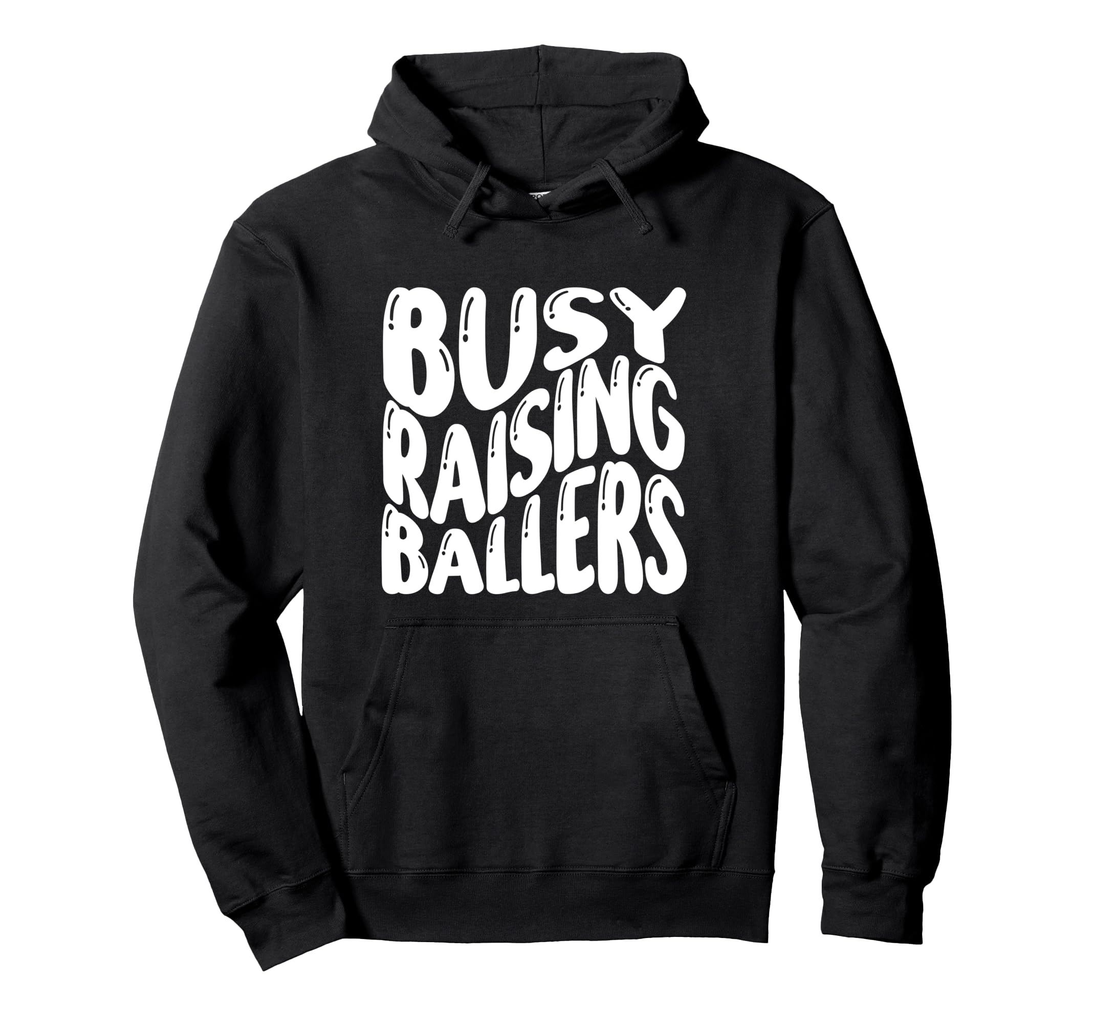 Busy Raising Ballers Funny Basketball Hoodie - Aesthetic Graphic Unisex - T-Shirt, Sweatshirt, Hoodie