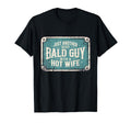 Just Another Sexy Bald Guy Hot T-Shirt - Casual Everyday Wear for Adults - T-Shirt, Sweatshirt, Hoodie