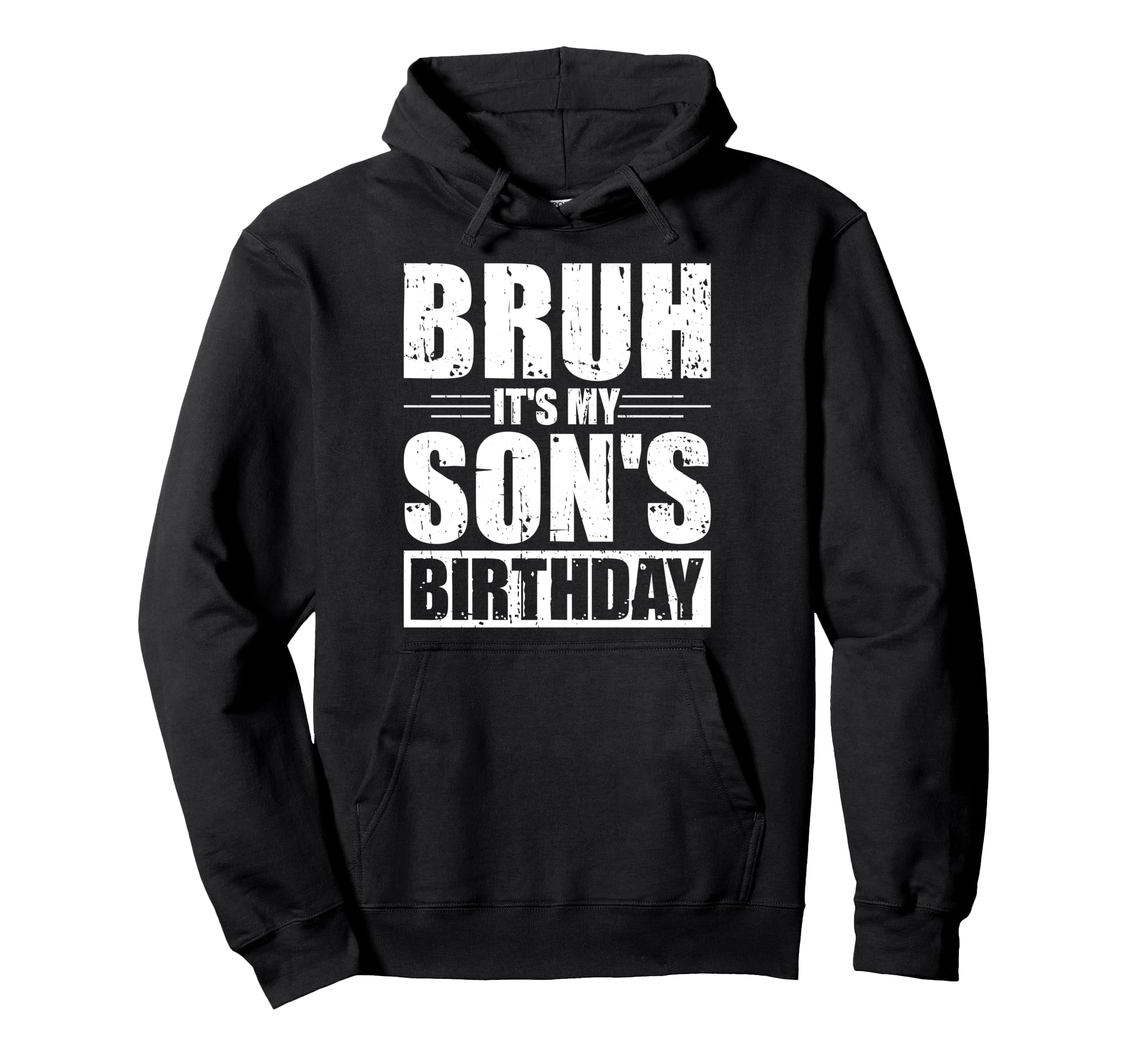 Bruh Its My Sons Birthday Funny Mom Hoodie - Aesthetic Graphic for Adults - T-Shirt, Sweatshirt, Hoodie