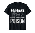 Dad Tax Making Sure Its Not T-Shirt - Casual Everyday Wear for Adults - T-Shirt, Sweatshirt, Hoodie