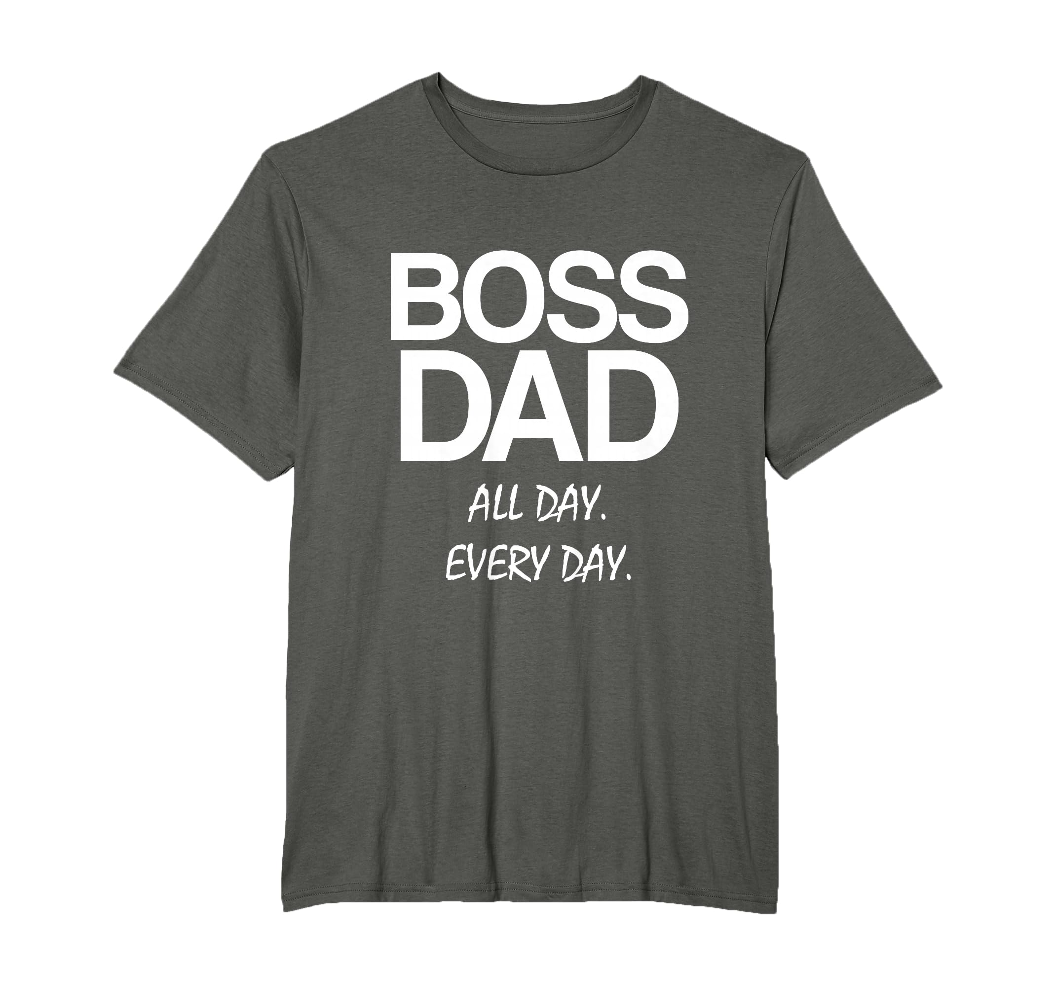Mens Boss Dad All Day Every Day T-Shirt - Casual Everyday Wear for Adults - T-Shirt, Sweatshirt, Hoodie