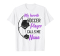 My Favorite Soccer Player Calls Me T-Shirt - Streetwear Style for Adults - T-Shirt, Sweatshirt, Hoodie