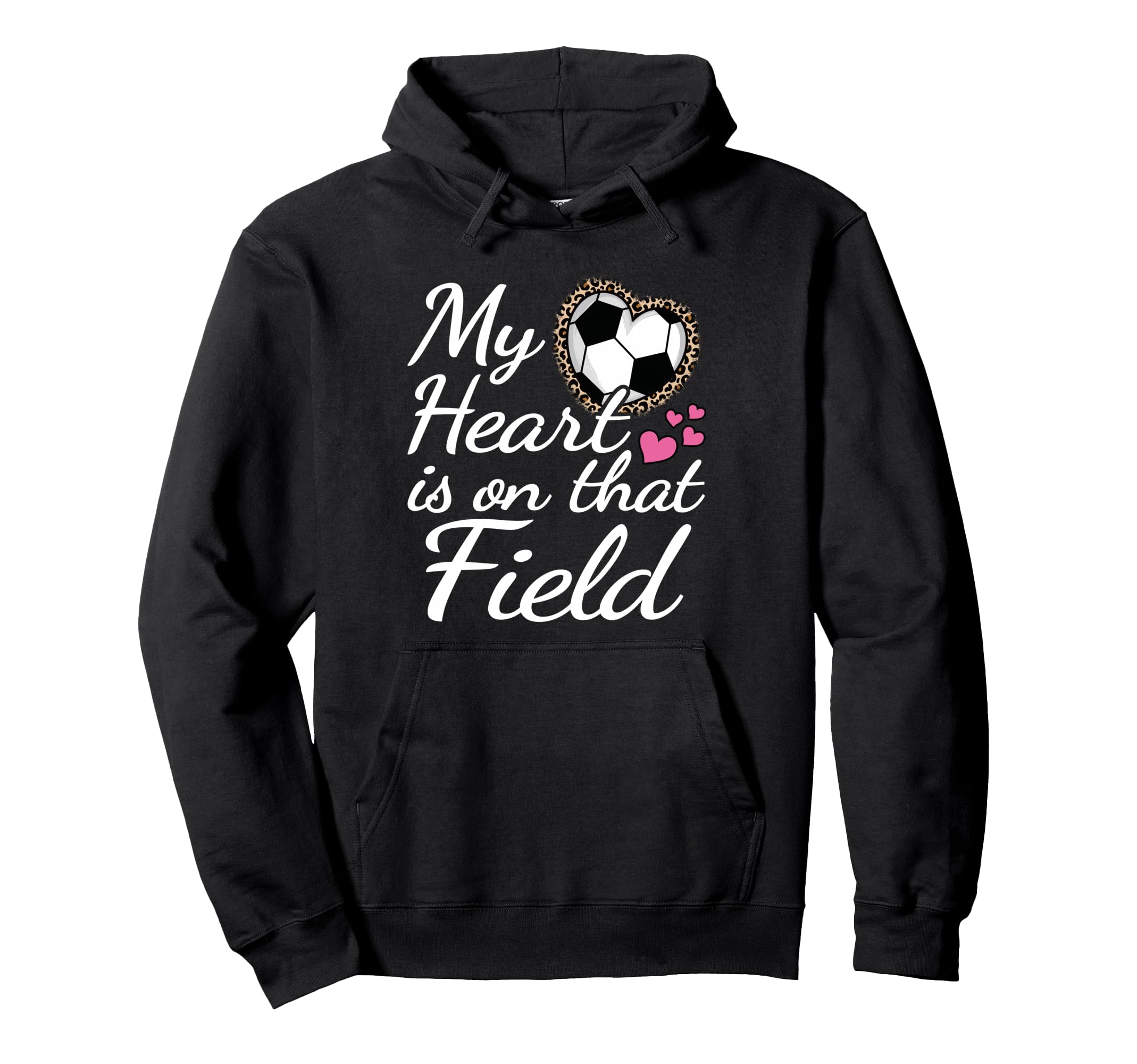 My Heart Is That Field Soccer Mom Hoodie - Casual Everyday Wear Men Women - T-Shirt, Sweatshirt, Hoodie