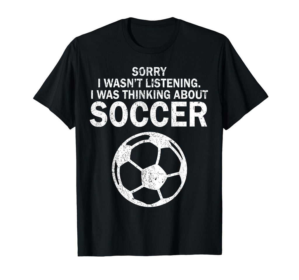 Soccer Football Pun Sarcastic Funny Gift T-Shirt - Streetwear Style Unisex - T-Shirt, Sweatshirt, Hoodie