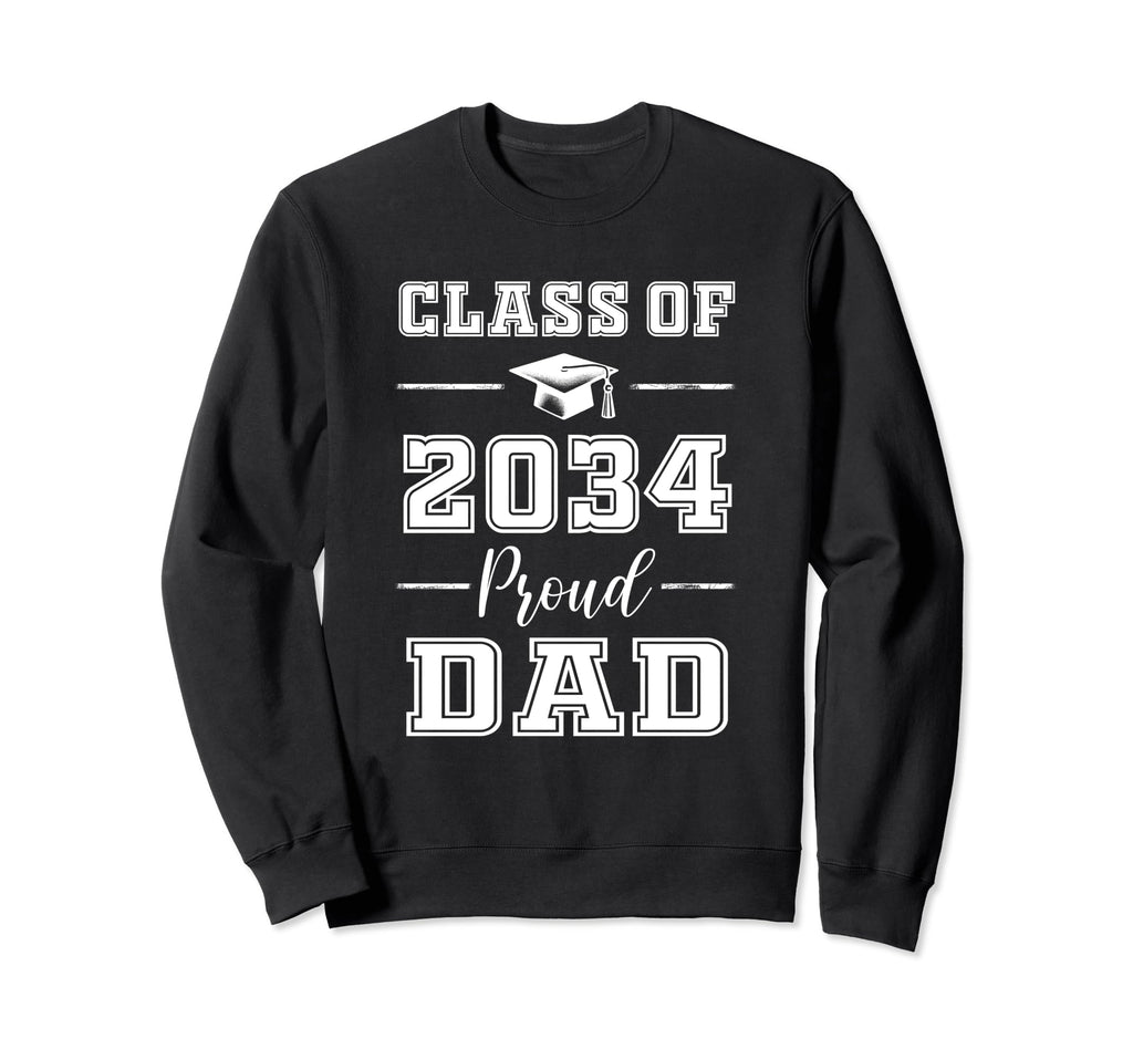Senior Dad 2034 Proud Dad Class Sweatshirt - Novelty Apparel for Adults - T-Shirt, Sweatshirt, Hoodie
