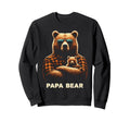 Papa Bear Funny Bears Animal Lover Dad Sweatshirt - Graphic Print Unisex - T-Shirt, Sweatshirt, Hoodie