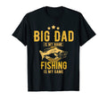 Mens Big Dad Is My Name Fishing Is My T-Shirt - Unique Graphic Men Women - T-Shirt, Sweatshirt, Hoodie