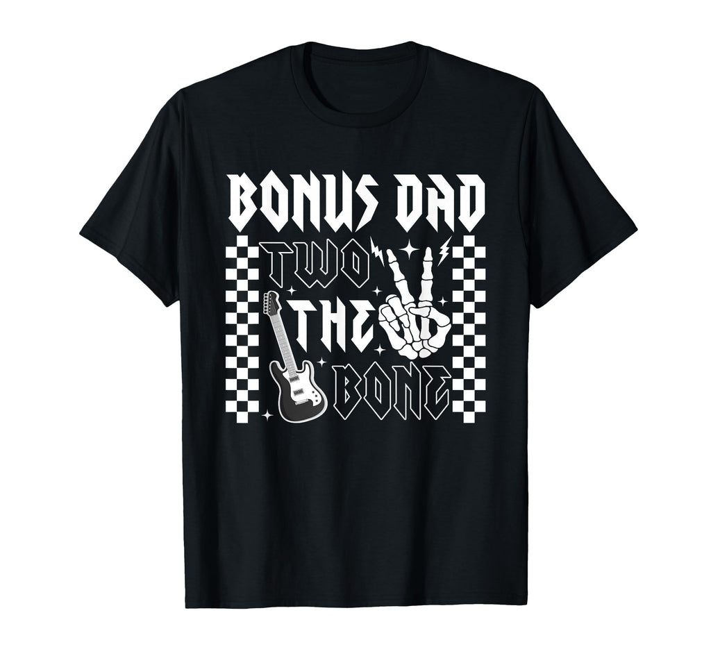 Bonus Dad Bad Two Bone Birthday 2 Years T-Shirt - Streetwear Style Unisex - T-Shirt, Sweatshirt, Hoodie