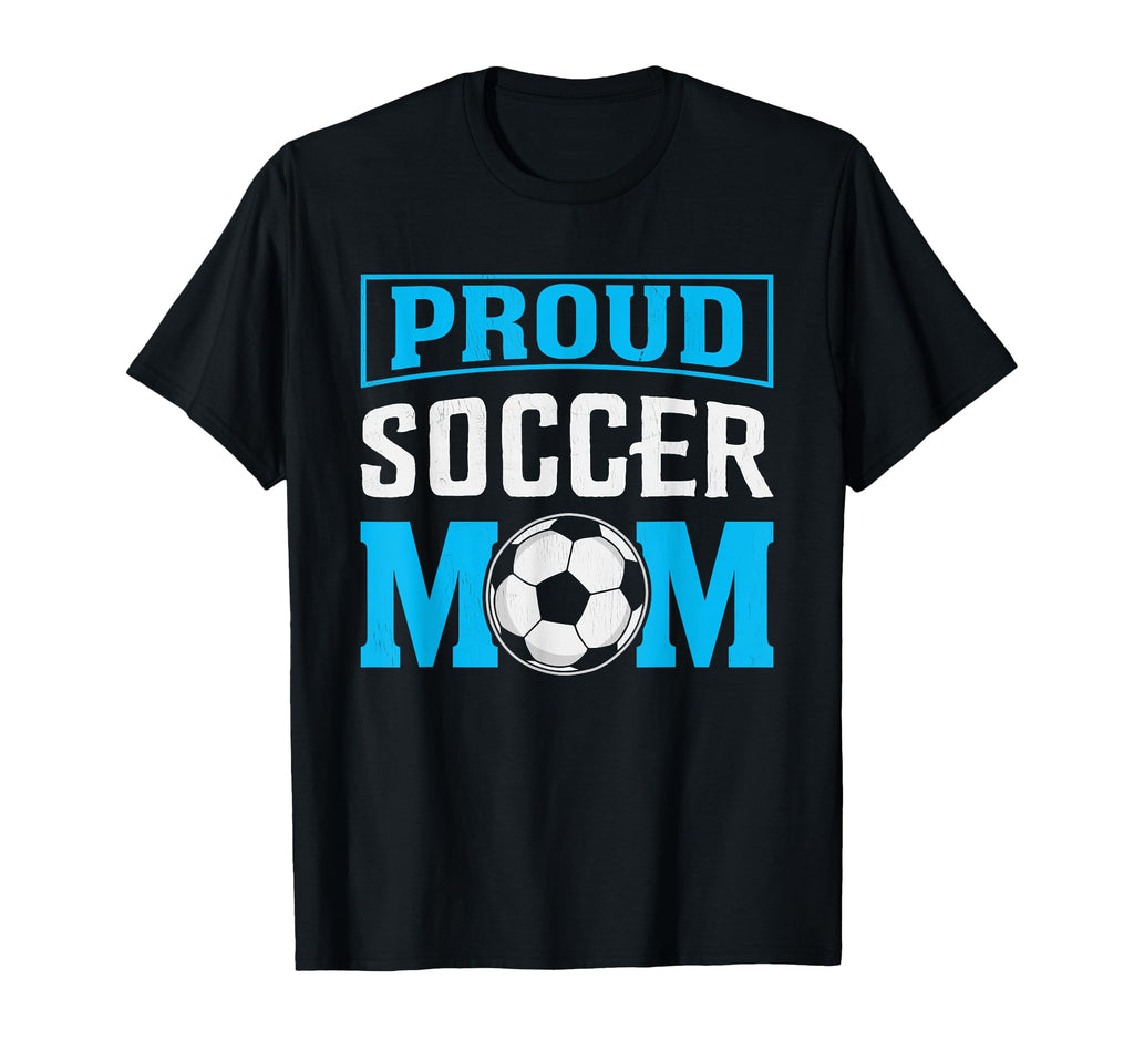 Proud Soccer Mom Football Mother T-Shirt - Minimalist Print for Adults - T-Shirt, Sweatshirt, Hoodie