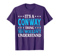 Its Conway Thing Wouldnt Understand T-Shirt - Aesthetic Graphic Unisex - T-Shirt, Sweatshirt, Hoodie