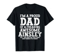 Dad Ainsley Personalized Name Funny T-Shirt - Aesthetic Graphic Unisex - T-Shirt, Sweatshirt, Hoodie