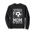 Soccer Senior 2027 Mom Final Set Sweatshirt - Streetwear Style Men Women - T-Shirt, Sweatshirt, Hoodie