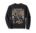 My Favorite Soccer Player Calls Sweatshirt - Aesthetic Graphic for Adults - T-Shirt, Sweatshirt, Hoodie
